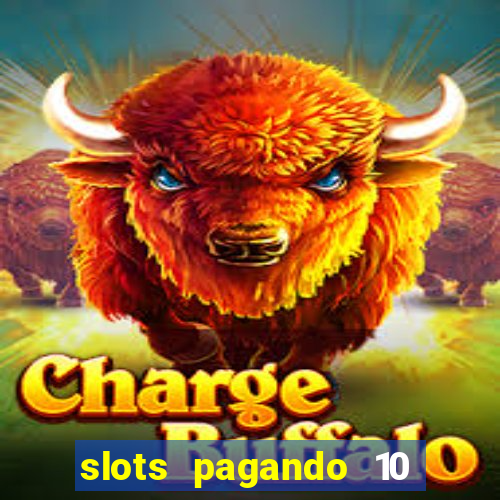 slots pagando 10 no cadastro facebook